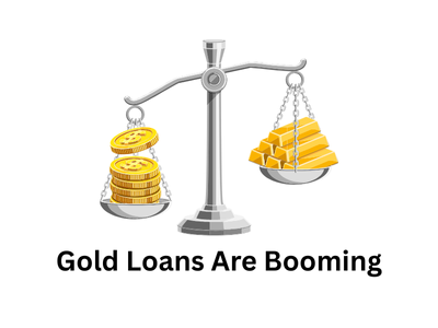 Gold Loans Are Booming